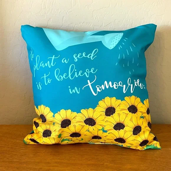 New Throw Pillow To Plant A Seed Is To Believe In Tomorrow Blue Yellow Flowers - Picture 2 of 5